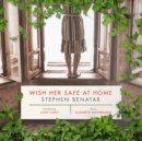 Wish Her Safe at Home - eAudiobook