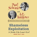 Shameless Exploitation in Pursuit of the Common Good - eAudiobook