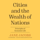 Cities and the Wealth of Nations - eAudiobook