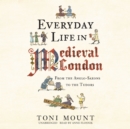 Everyday Life in Medieval London - eAudiobook