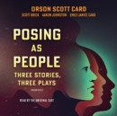 Posing As People: Three Stories, Three Plays - eAudiobook