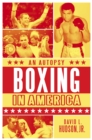 Boxing in America : An Autopsy - eBook