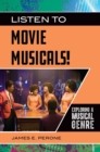 Listen to Movie Musicals! : Exploring a Musical Genre - eBook