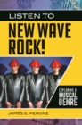 Listen to New Wave Rock! : Exploring a Musical Genre - eBook