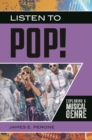 Listen to Pop! : Exploring a Musical Genre - eBook