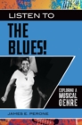 Listen to the Blues! : Exploring a Musical Genre - eBook