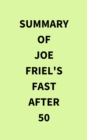 Summary of Joe Friel's Fast After 50 - eBook