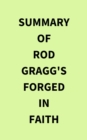 Summary of Rod Gragg's Forged in Faith - eBook