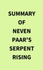 Summary of Neven Paar's Serpent Rising - eBook