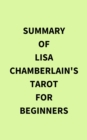 Summary of Lisa Chamberlain's Tarot for Beginners - eBook