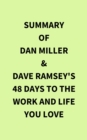 Summary of Dan Miller & Dave Ramsey's 48 Days to the Work and Life You Love - eBook