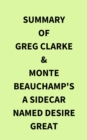 Summary of Greg Clarke & Monte Beauchamp's A Sidecar Named Desire Great - eBook
