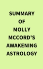 Summary of Molly McCord's Awakening Astrology - eBook