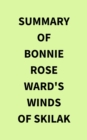 Summary of Bonnie Rose Ward's Winds of Skilak - eBook