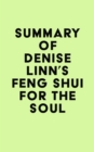 Summary of Denise Linn's Feng Shui for the Soul - eBook