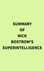 Summary of Nick Bostrom's Superintelligence - eBook