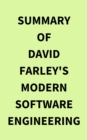 Summary of David Farley's Modern Software Engineering - eBook