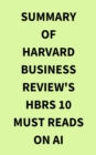 Summary of Harvard Business Review's HBRs 10 Must Reads on AI - eBook