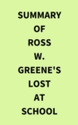 Summary of Ross W. Greene's Lost at School - eBook