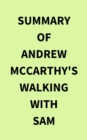 Summary of Andrew McCarthy's Walking with Sam - eBook