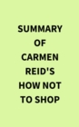 Summary of Carmen Reid's How Not To Shop - eBook