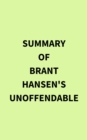 Summary of Brant Hansen's Unoffendable - eBook