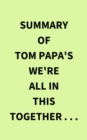 Summary of Tom Papa's We're All in This Together . . . - eBook
