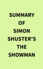 Summary of Simon Shuster's The Showman - eBook