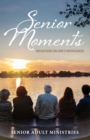 Senior Moments: Reflections on God's Faithfulness - eBook