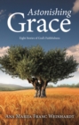 Astonishing Grace : Eight Stories of God's Faithfulness - eBook