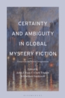 Certainty and Ambiguity in Global Mystery Fiction : Essays on the Moral Imagination - eBook