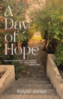 A Day of Hope : How One Day Per Month Can Transform Your Life and Reclaim Forgotten Hope - eBook