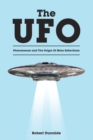 The UFO Phenomenon and The Origin Of Mass Extinctions - eBook