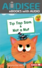 Tip Tap Sam & Not a Nut - eBook