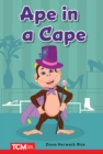 Ape in a Cape : PreK/K: Book 25 - eBook