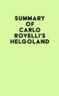 Summary of Carlo Rovelli's Helgoland - eBook