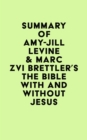 Summary of Amy-Jill Levine & Marc Zvi Brettler's The Bible With and Without Jesus - eBook