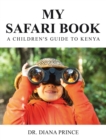 My Safari Book : A Children's Guide to Kenya - eBook
