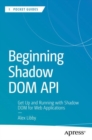 Beginning Shadow DOM API : Get Up and Running with Shadow DOM for Web Applications - eBook
