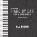 Piano by Ear: Pop and Standards Box Set 10 - eAudiobook