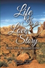 Life Is a Love Story : Arts and Affirmations - eBook