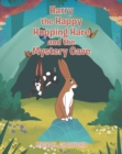 Harry the Happy Hopping Hare and the Mystery Cave - eBook
