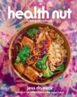 Health Nut : A Feel-Good Cookbook - eBook