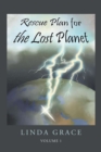 Rescue Plan For The Lost Planet : Volume 1 - eBook