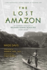 The Lost Amazon : The Pioneering Expeditions of Richard Evans Schultes - eBook