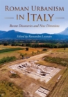 Roman Urbanism in Italy : Recent Discoveries and New Directions - eBook