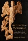Artifacts of Mourning : Archaeology of the Historic Burial Ground of the First Baptist Church of Philadelphia - eBook