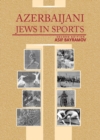 Azerbaijani Jews in Sports : Second Edition - eBook