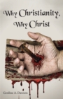 Why Christianity, Why Christ - eBook