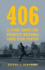 406 : A STORY ABOUT THE GREATEST BASEBALL GAME EVER PLAYED - eBook